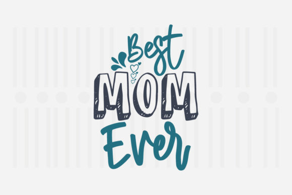 Best Mom Ever Mother s Day SVG Review