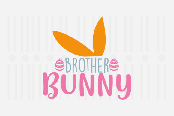 Brother Bunny,Easter SVG Review