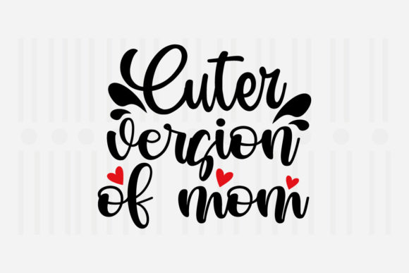 Cuter Version of Mom, Mother's Day SVG Review