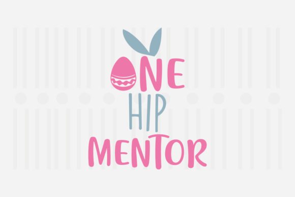 One Hip Mentor Easter SVG Review