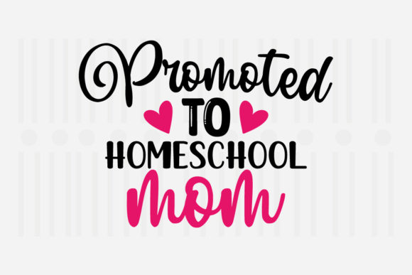 Reviewing Promoted to Homeschool, Mother's Day SVG