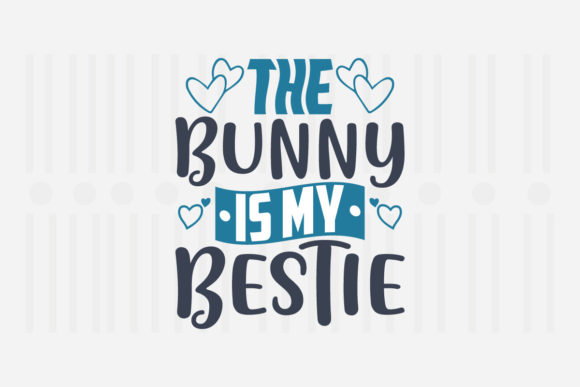 The Bunny is My Bestie Easter SVG Review
